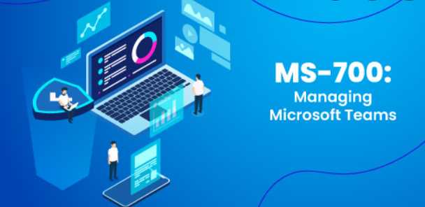 Is It Worth Enrolling for the Training Course Offered by Microsoft for MS-700