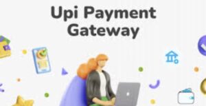 Everything You Need to Know About a UPI Gateway